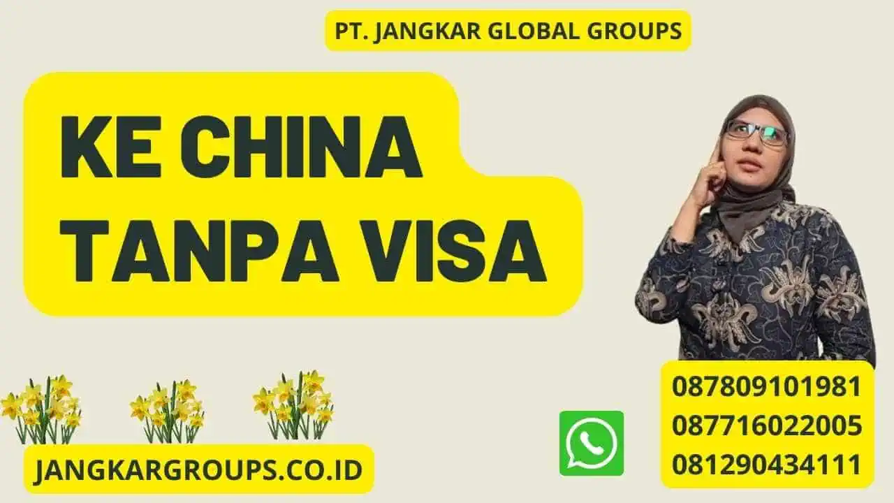 Ke China Tanpa Visa