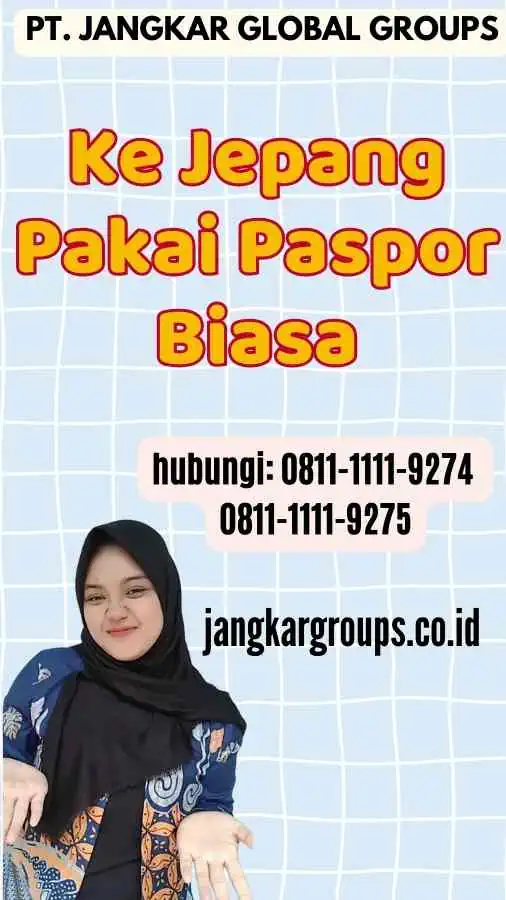 Ke Jepang Pakai Paspor Biasa