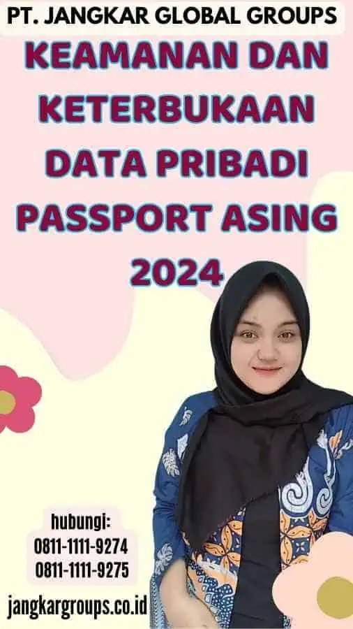 Keamanan dan Keterbukaan Data Pribadi Passport Asing 2024