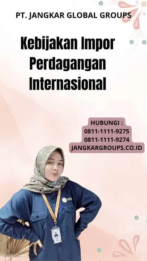 Kebijakan Impor Perdagangan Internasional