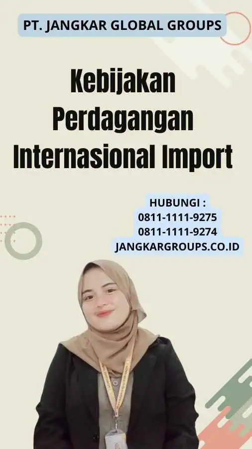 Kebijakan Perdagangan Internasional Import