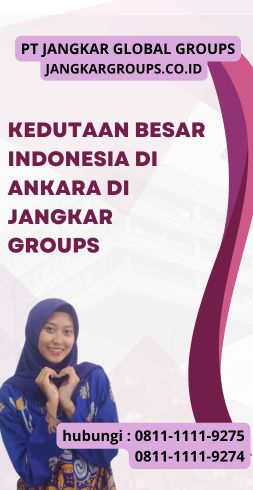 Kedutaan Besar Indonesia di Ankara di Jangkar Groups