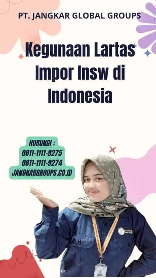 Kegunaan Lartas Impor Insw di Indonesia