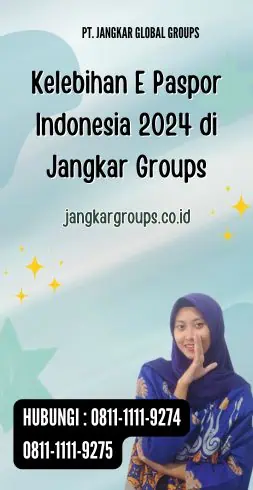 Kelebihan E Paspor Indonesia 2024 di Jangkar Groups