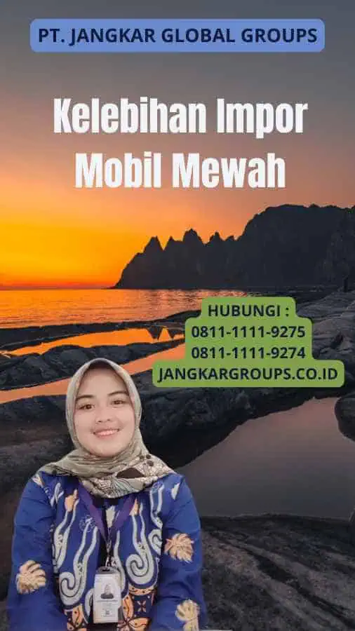 Kelebihan Impor Mobil Mewah