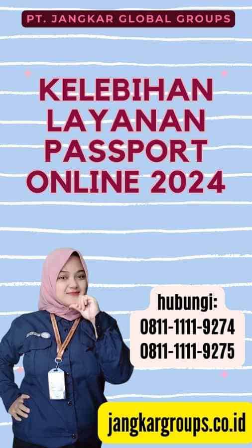 Kelebihan Layanan Passport Online 2024