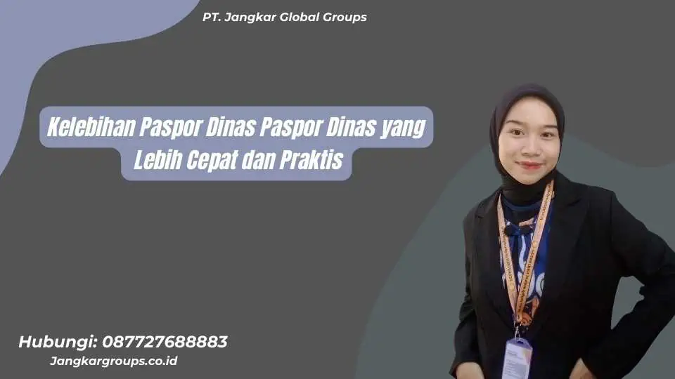 Kelebihan Paspor Dinas Paspor Dinas yang Lebih Cepat dan Praktis