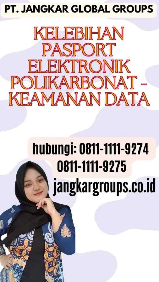 Kelebihan Pasport Elektronik Polikarbonat - Keamanan Data