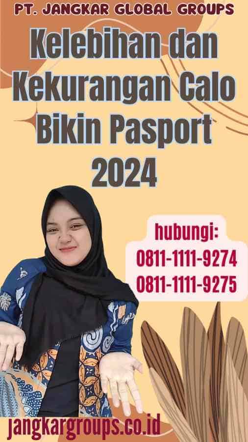 Kelebihan dan Kekurangan Calo Bikin Pasport 2024