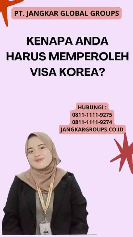 Kenapa Anda Harus Memperoleh Visa Korea?