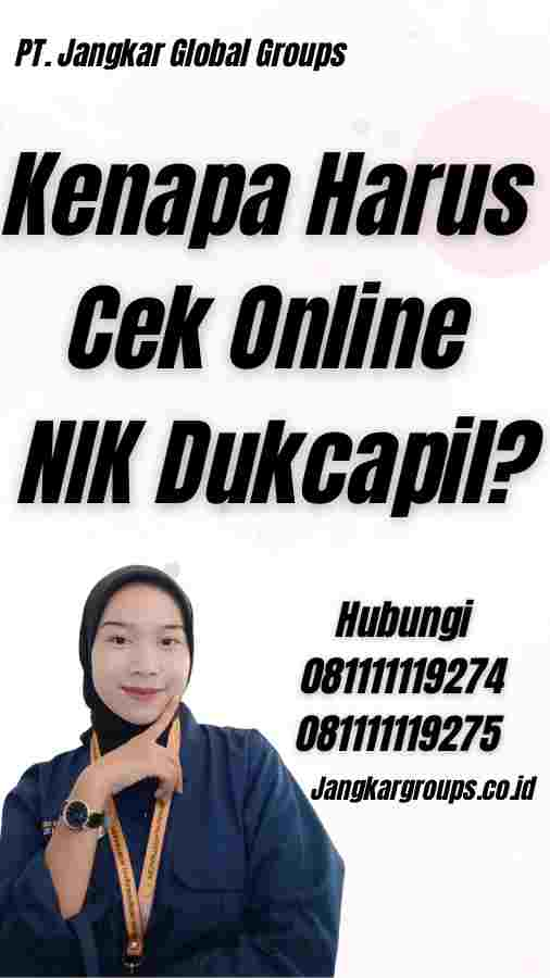 Kenapa Harus Cek Online NIK Dukcapil?