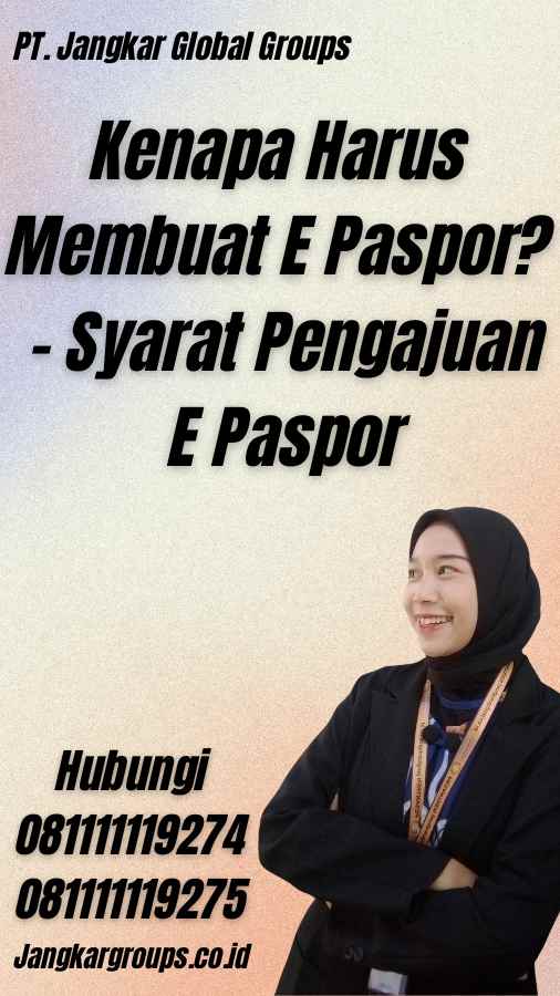 Kenapa Harus Membuat E Paspor? - Syarat Pengajuan E Paspor