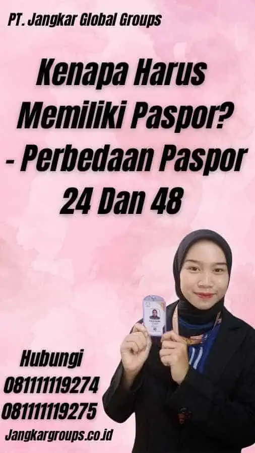 Kenapa Harus Memiliki Paspor? - Perbedaan Paspor 24 Dan 48