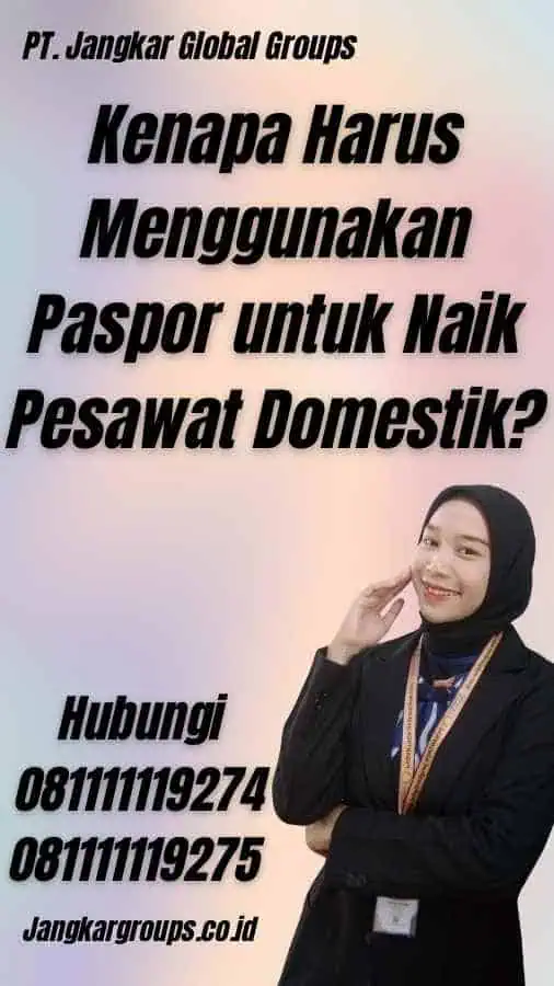 Kenapa Harus Menggunakan Paspor untuk Naik Pesawat Domestik?