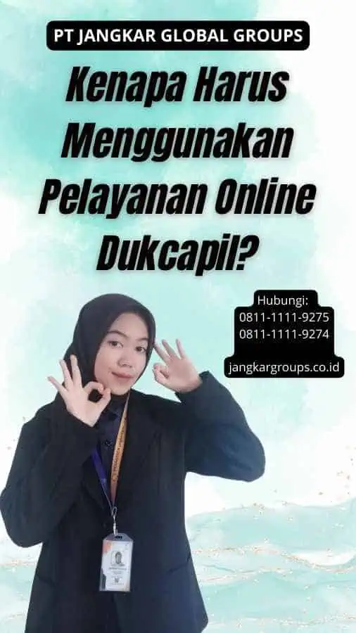 Kenapa Harus Menggunakan Pelayanan Online Dukcapil