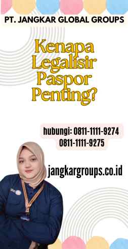 Kenapa Legalisir Paspor Penting