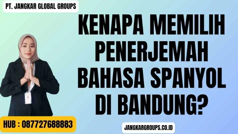 Kenapa Memilih Penerjemah Bahasa Spanyol Di Bandung