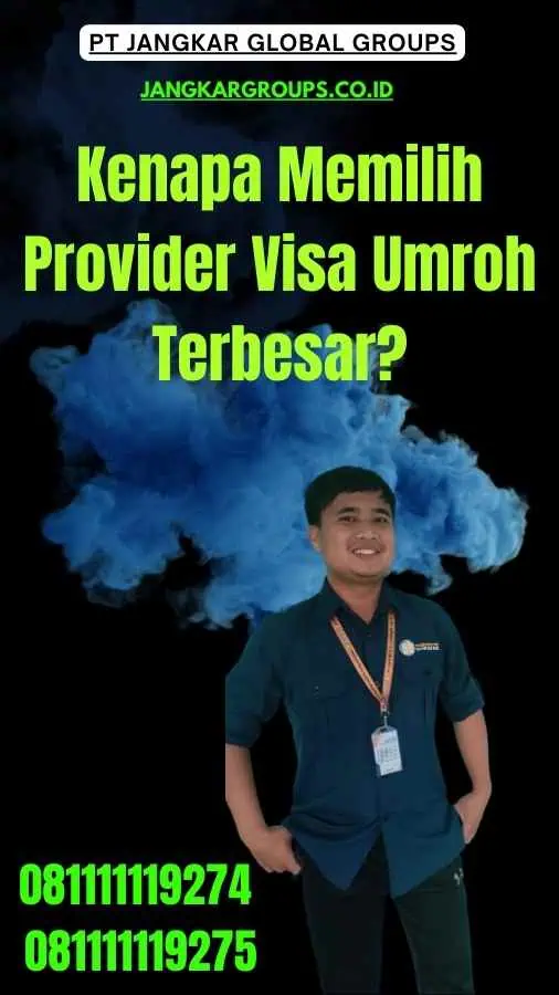 Kenapa Memilih Provider Visa Umroh Terbesar?