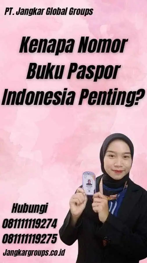 Kenapa Nomor Buku Paspor Indonesia Penting?