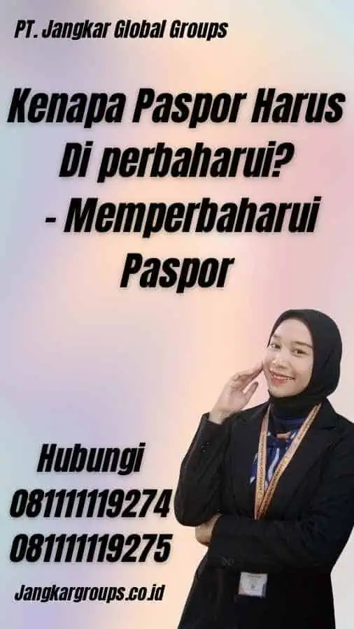 Kenapa Paspor Harus Di perbaharui? - Memperbaharui Paspor