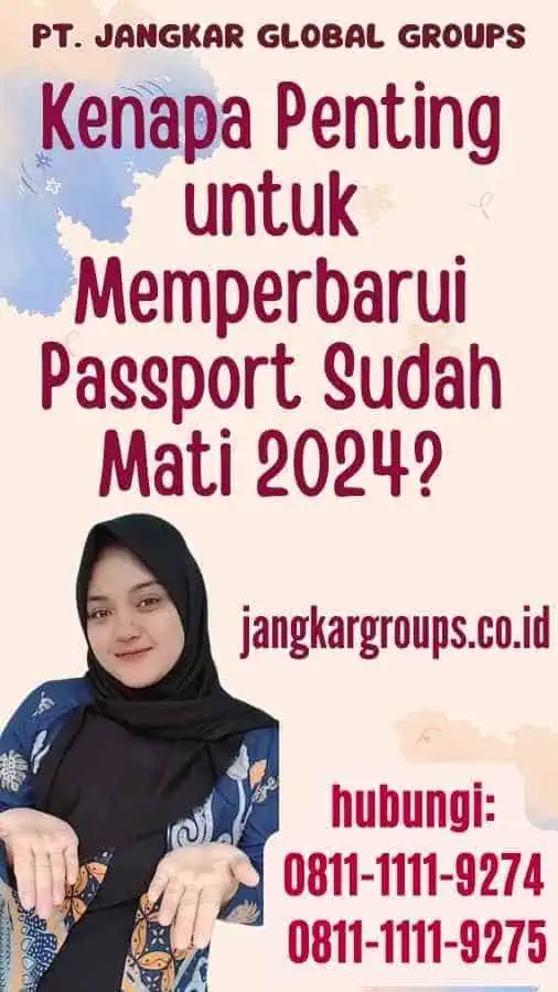 Kenapa Penting untuk Memperbarui Passport Sudah Mati 2024