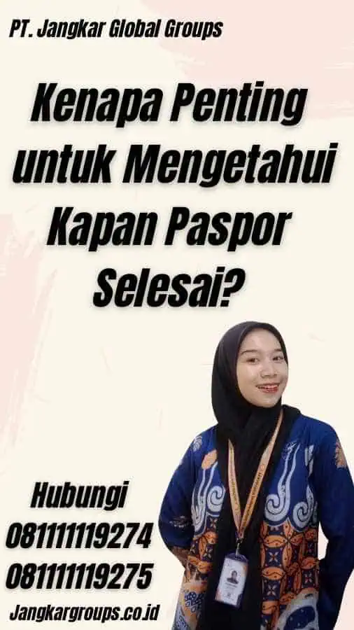 Kenapa Penting untuk Mengetahui Kapan Paspor Selesai?