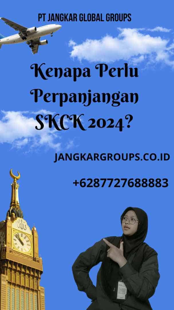 Kenapa Perlu Perpanjangan SKCK 2024?