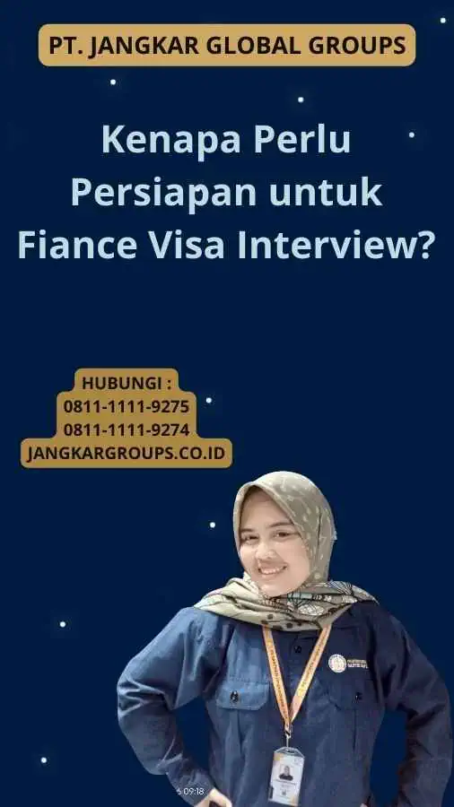 Kenapa Perlu Persiapan untuk Fiance Visa Interview?