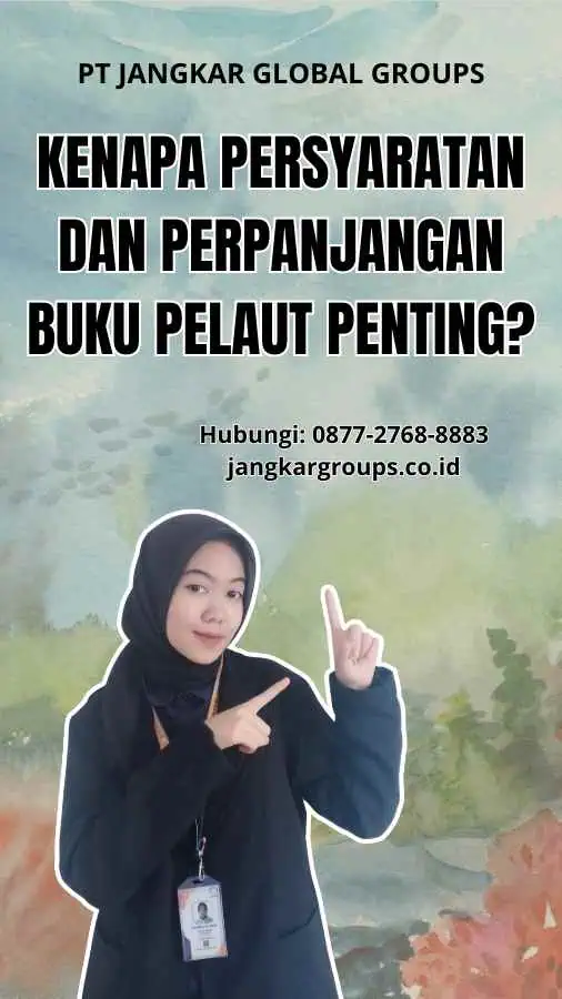 Kenapa Persyaratan Dan Perpanjangan Buku Pelaut Penting?