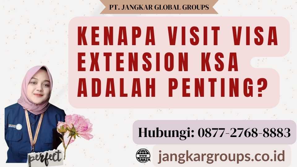 Kenapa Visit Visa Extension Ksa adalah Penting