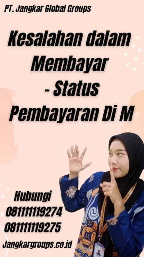 Kesalahan dalam Membayar - Status Pembayaran Di M