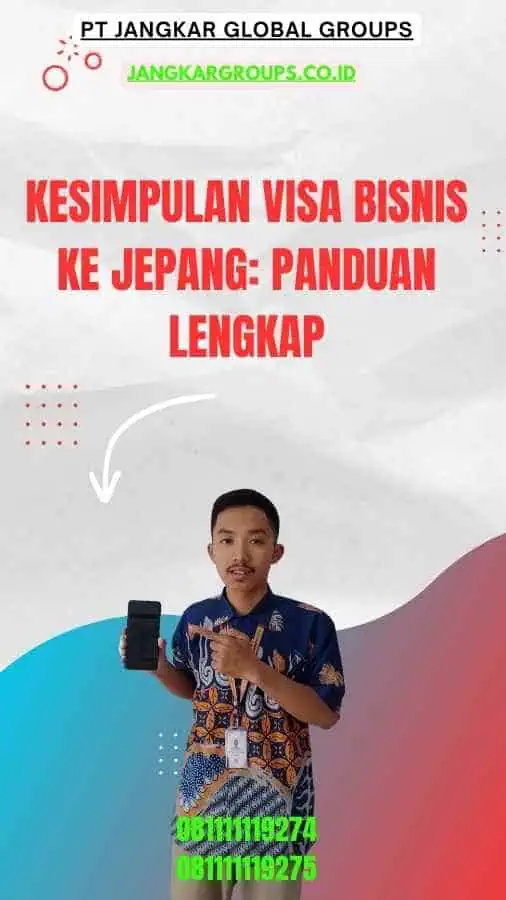 Kesimpulan Visa Bisnis Ke Jepang Panduan Lengkap