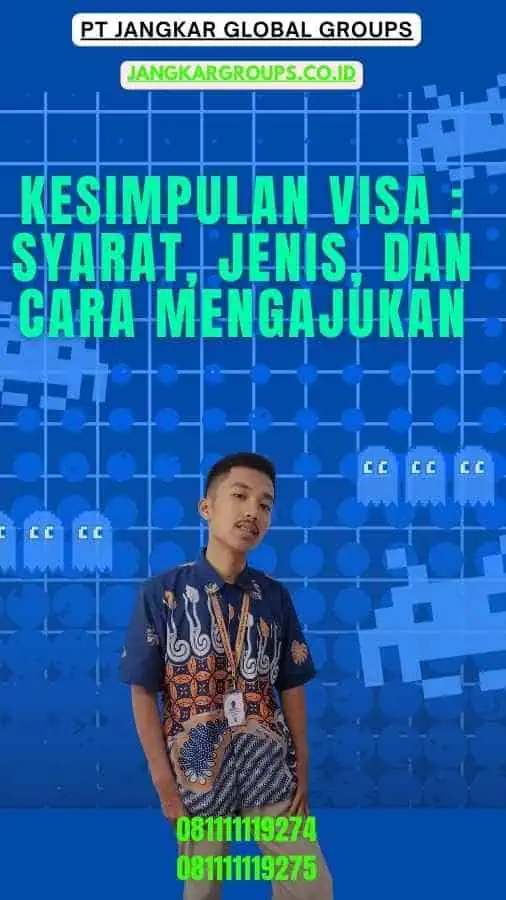 Kesimpulan Visa Syarat, Jenis, dan Cara Mengajukan-Business Visa Visitor: Syarat, Jenis, dan Cara Mengajukan