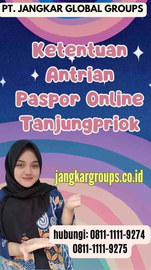 Ketentuan Antrian Paspor Online Tanjungpriok