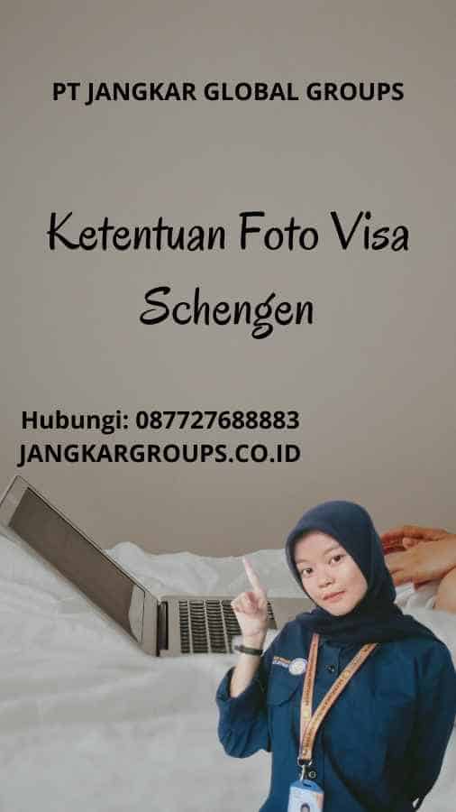 Ketentuan Foto Visa Schengen