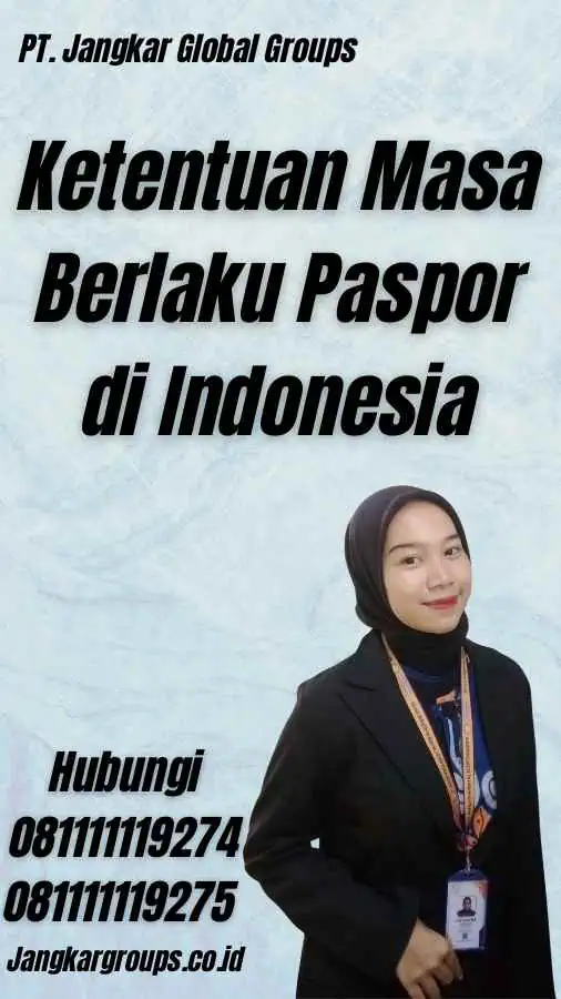 Ketentuan Masa Berlaku Paspor di Indonesia