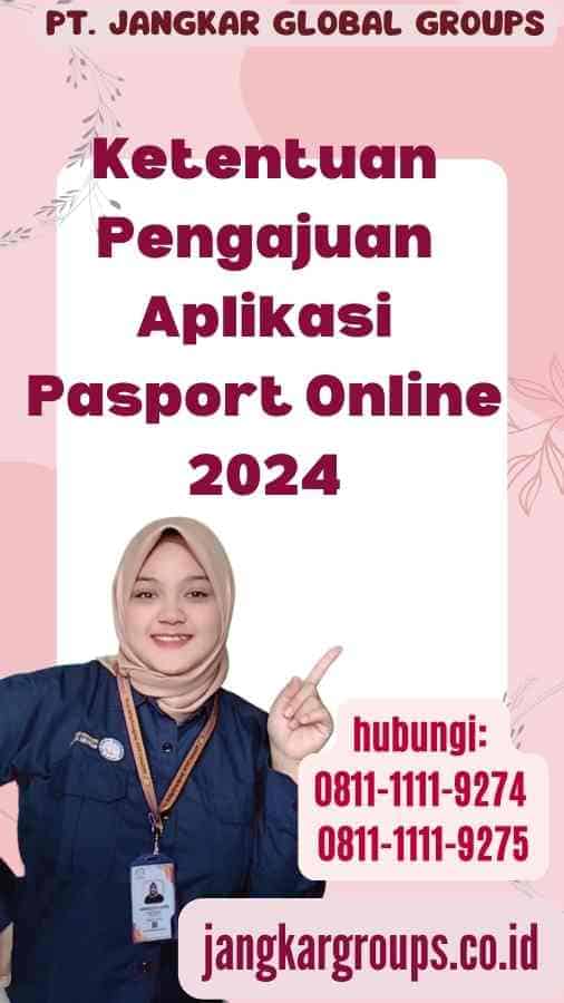 Ketentuan Pengajuan Aplikasi Pasport Online 2024