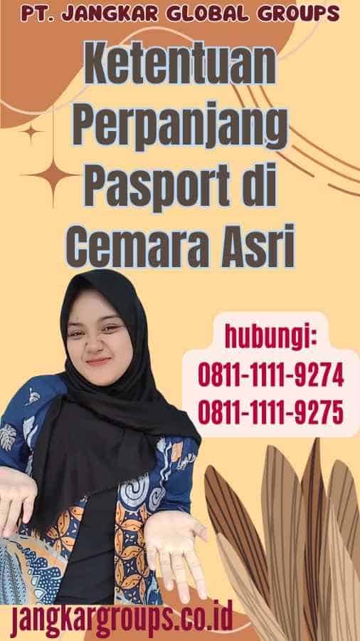 Ketentuan Perpanjang Pasport di Cemara Asri