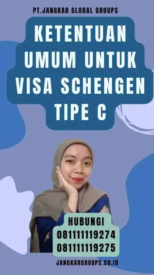 Ketentuan Umum untuk Visa Schengen Tipe C