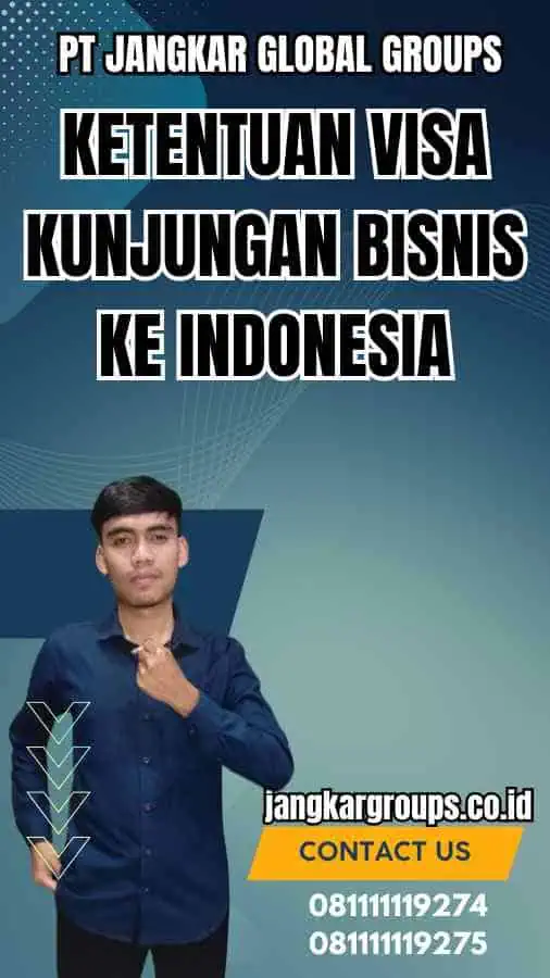 Ketentuan Visa Kunjungan Bisnis Ke Indonesia