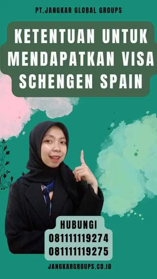 Ketentuan untuk Mendapatkan Visa Schengen Spain