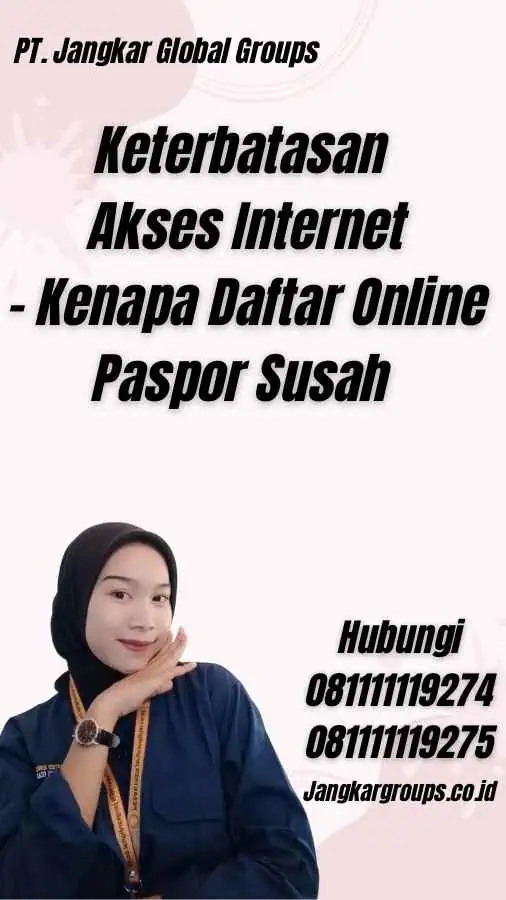 Keterbatasan Akses Internet - Kenapa Daftar Online Paspor Susah