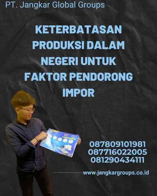 Keterbatasan Produksi dalam Negeri Untuk Faktor Pendorong Impor