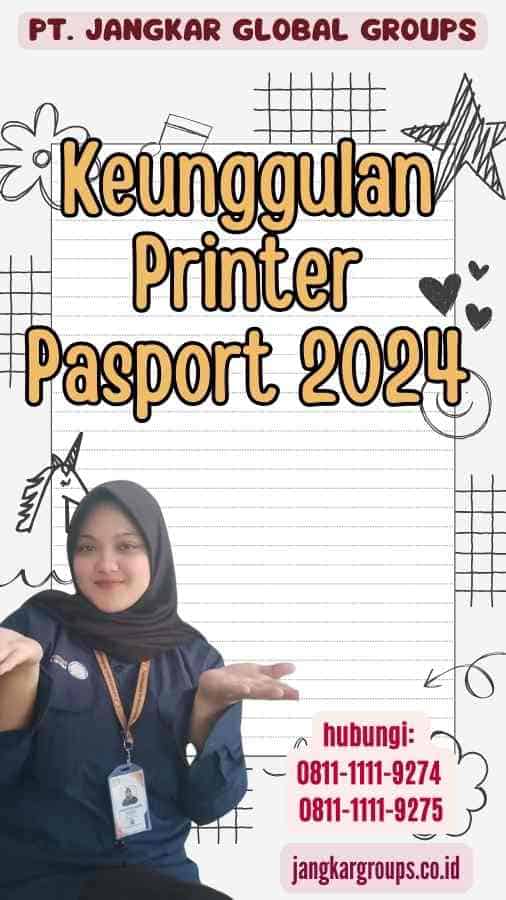 Keunggulan Printer Pasport 2024