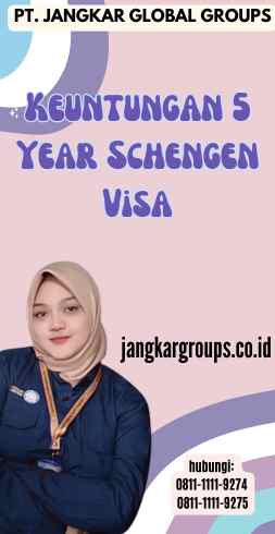 Keuntungan 5 Year Schengen Visa