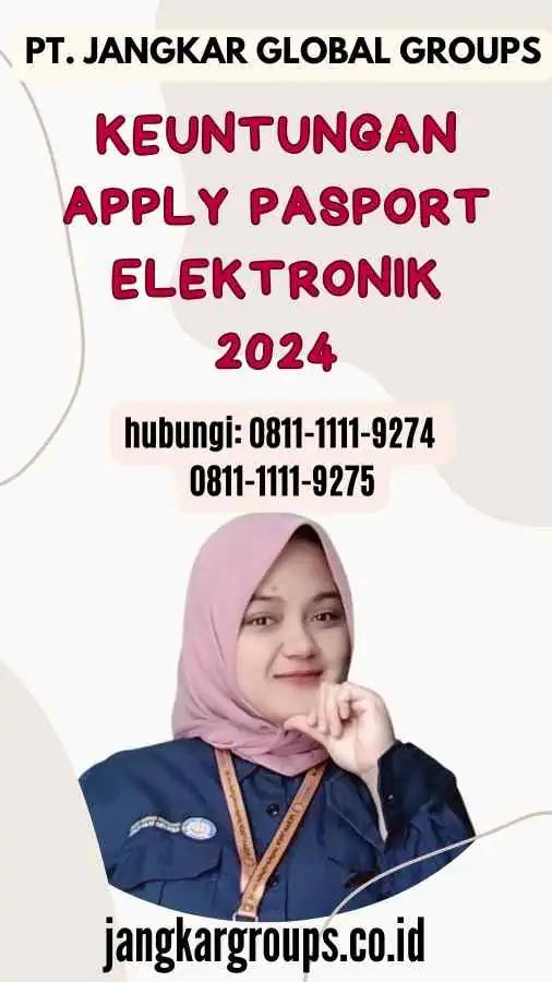 Keuntungan Apply Pasport Elektronik 2024