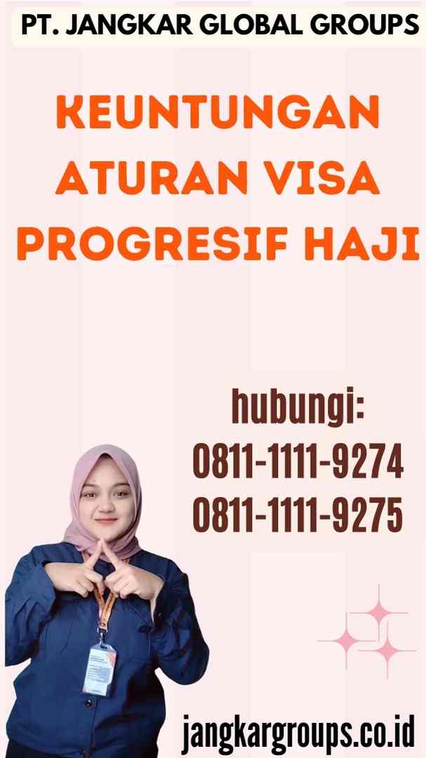 Keuntungan Aturan Visa Progresif Haji