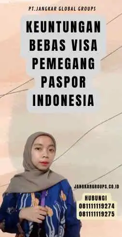 Keuntungan Bebas Visa Pemegang Paspor Indonesia