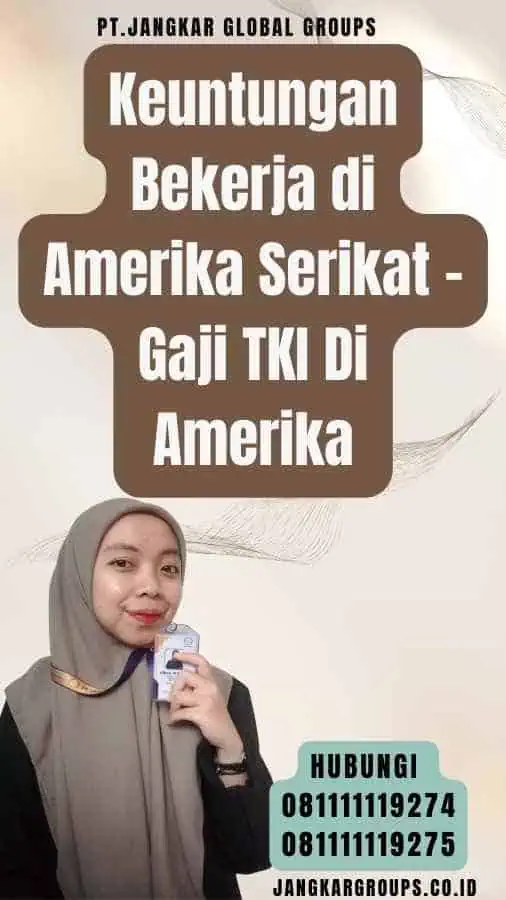 Keuntungan Bekerja di Amerika Serikat - Gaji TKI Di Amerika