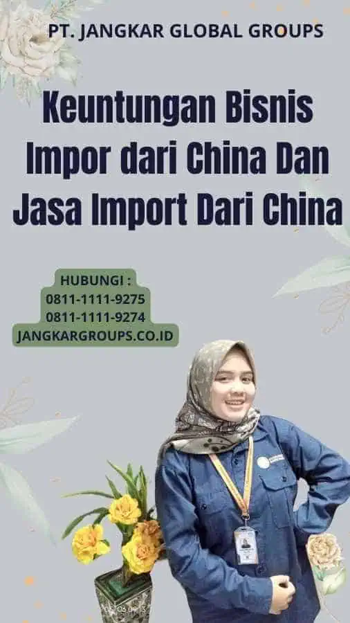 Keuntungan Bisnis Impor dari China Dan Jasa Import Dari China